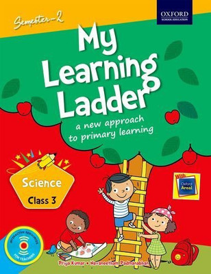 My Learning Ladder Science Class 3 Semester 2: A New Approach to Primary Learning(English, Paperback, Navaneetham Padmanabhan)