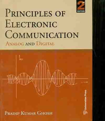 Principles Of Electronic Communication Analog And Digital(English, Paperback, Ghosh Pradip Kumar)