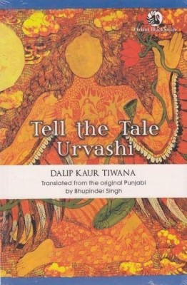 Tell the Tale, Urvashi(English, Paperback, Tiwana Dalip Kaur)