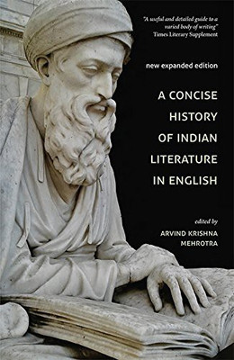 A Concise History of Indian Literature in English(English, Paperback, Mehrotra Arvind Krishna)