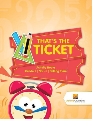 That's the Ticket(English, Paperback, Activity Crusades)