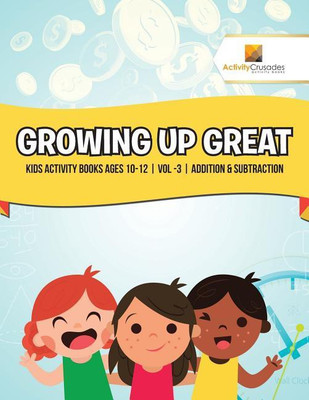 Growing Up Great(English, Paperback, Activity Crusades)