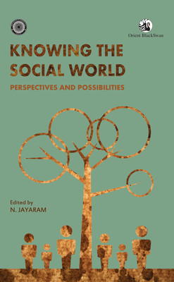 Knowing The Social World : Perspectives & Possibilities(English, Hardcover, Jayaram N.)