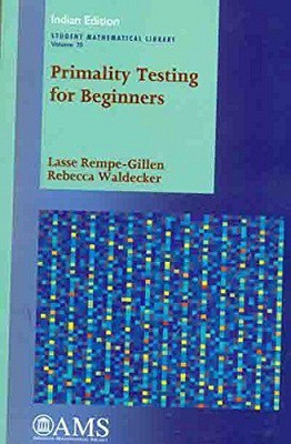Primality Testing for Beginners(English, Paperback, Lasse RempeGillen, Rebecca Waldecker)