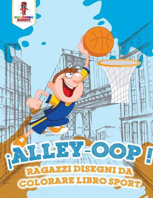 Alley-Oop!(Italian, Paperback, Coloring Bandit)