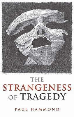 The Strangeness of Tragedy(English, Hardcover, Hammond Paul)