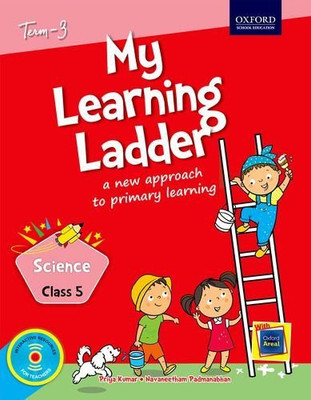 My Learning Ladder Science Class 5 Term 3: A New Approach to Primary Learning(English, Paperback, Navaneetham Padmanabhan)