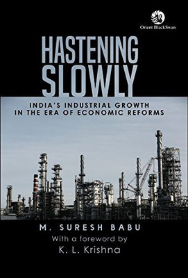 Hastening Slowly :(English, Hardcover, Babu Suresh)