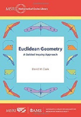 Euclidean Geometry: A Guided Inquiry Approach(English, Paperback, David M Clark)