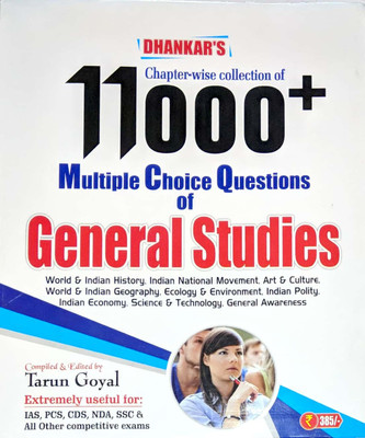Dhankar's 11000+ MCQ Of General Studies For Civil Services, PCS, NDA, CDS, Assistant Commandant And Other Competitive Exams Paperback – 2018(Paperback, TARUN GOYAL)