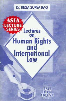 Lectures On Human Rights And International Law(Paperback, Dr. Rega Surya Rao)