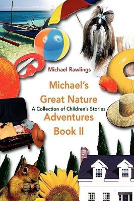 Michael's Great Nature Adventures Book II(English, Paperback, Rawlings Michael)