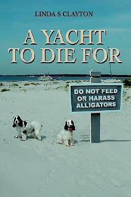 A Yacht To Die For(English, Paperback, Clayton Linda S)