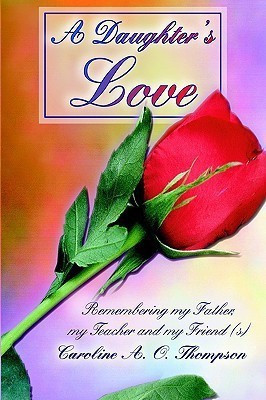 A Daughter's Love(English, Paperback, Thompson Caroline A O)