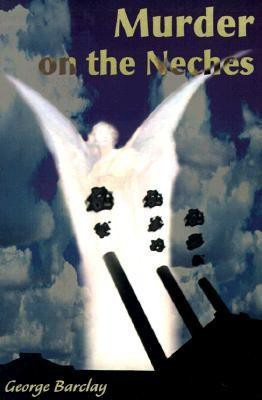 Murder on the Neches(English, Paperback, Barclay George W)