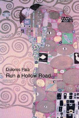 Run a Hollow Road(English, Paperback, Pala Dolores)
