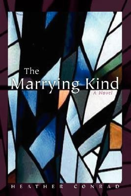 The Marrying Kind(English, Paperback, Conrad Heather)