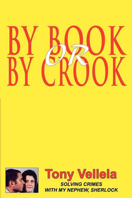 By Book or By Crook(English, Paperback, Vellela Tony)