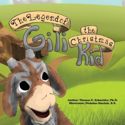 The Legend of Gili the Christmas Kid(English, Paperback, Schneider Thomas E)