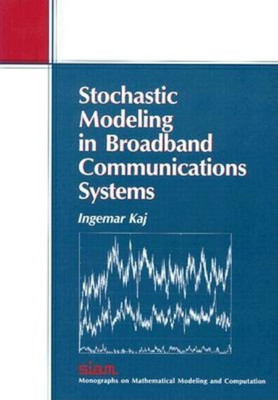 Stochastic Modeling in Broadband Communications Systems(English, Paperback, Kaj Ingemar)