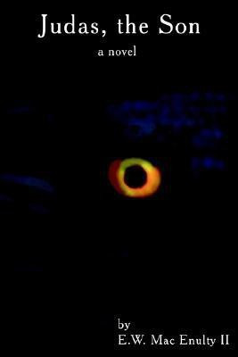 Judas, the Son(English, Hardcover, Mac Enulty E W II)
