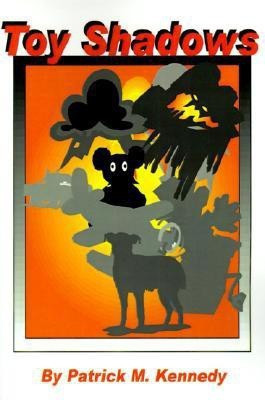 Toy Shadows(English, Paperback, Kennedy Patrick M)