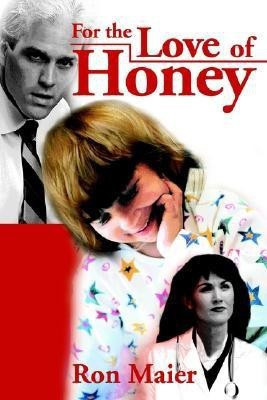 For the Love of Honey(English, Paperback, Maier Ron)