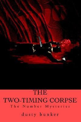 The Two-Timing Corpse(English, Paperback, Bunker Dusty)