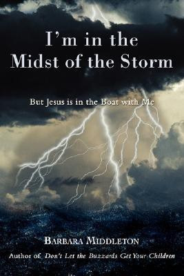 I'm in the Midst of the Storm(English, Paperback, Middleton Barbara)