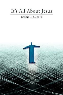 It's All About Jesus(English, Paperback, Osborn Robert T)