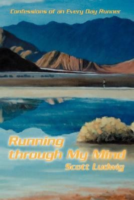 Running Through My Mind(English, Hardcover, Ludwig Scott)