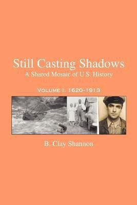 Still Casting Shadows(English, Paperback, Shannon B Clay)