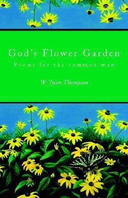 God's Flower Garden(English, Paperback, Thompson W Tyson)