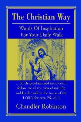 The Christian Way(English, Hardcover, Robinson Chandler)