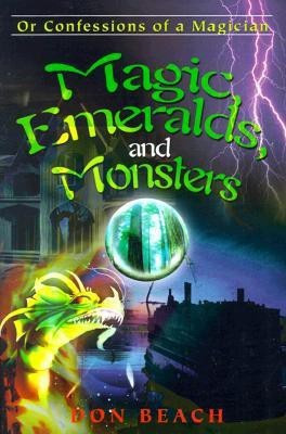 Magic, Emeralds, and Monsters(English, Paperback, Beach Don)