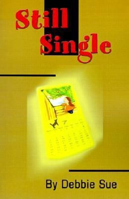 Still Single(English, Paperback, Goodman Debbie Sue)
