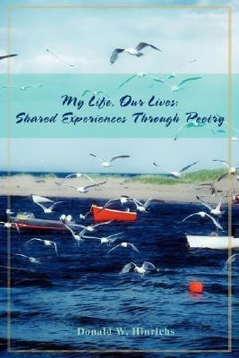 My Life, Our Lives(English, Paperback, Hinrichs Donald W)
