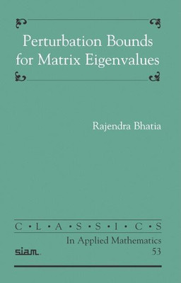 Perturbation Bounds for Matrix Eigenvalues(English, Paperback, Bhatia Rajendra)