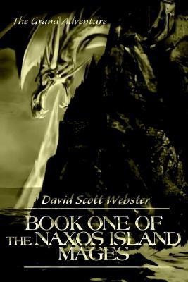 Book One of the Naxos Island Mages(English, Paperback, Webster David Scott)