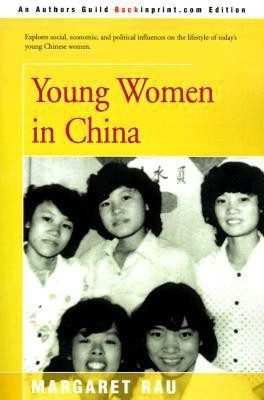 Young Women in China(English, Paperback, Rau Margaret)