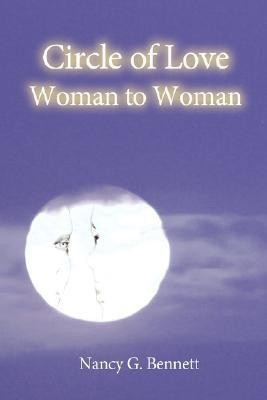 Circle of Love Woman to Woman(English, Paperback, Bennett Nancy G)