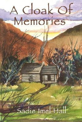 A Cloak Of Memories(English, Paperback, Hall Sadie Imel)