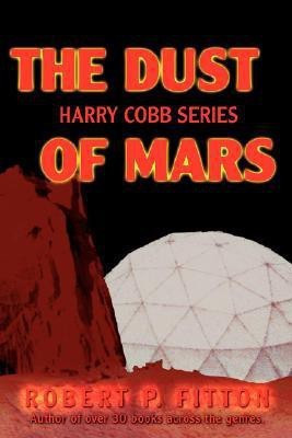 The Dust of Mars(English, Paperback, Fitton Robert P)