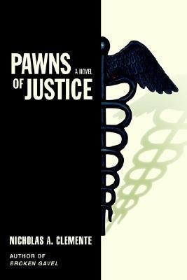 Pawns of Justice(English, Paperback, Clemente Nicholas A)
