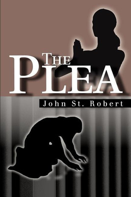 The Plea(English, Paperback, St Robert John)