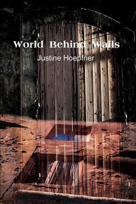 World Behind Walls(English, Paperback, Hoepfner Justine)