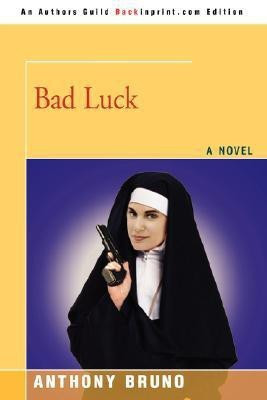 Bad Luck(English, Paperback, Bruno Anthony)