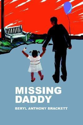 Missing Daddy(English, Paperback, Brackett Beryl Anthony)
