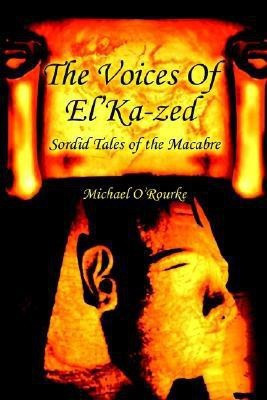 The Voices Of El'Ka-zed(English, Paperback, O'Rourke Michael)