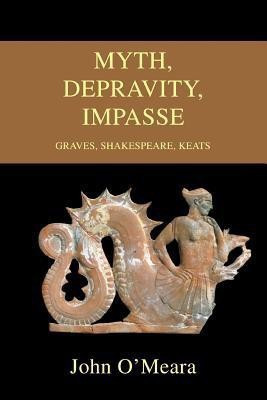 Myth, Depravity, Impasse(English, Paperback, O'Meara John)